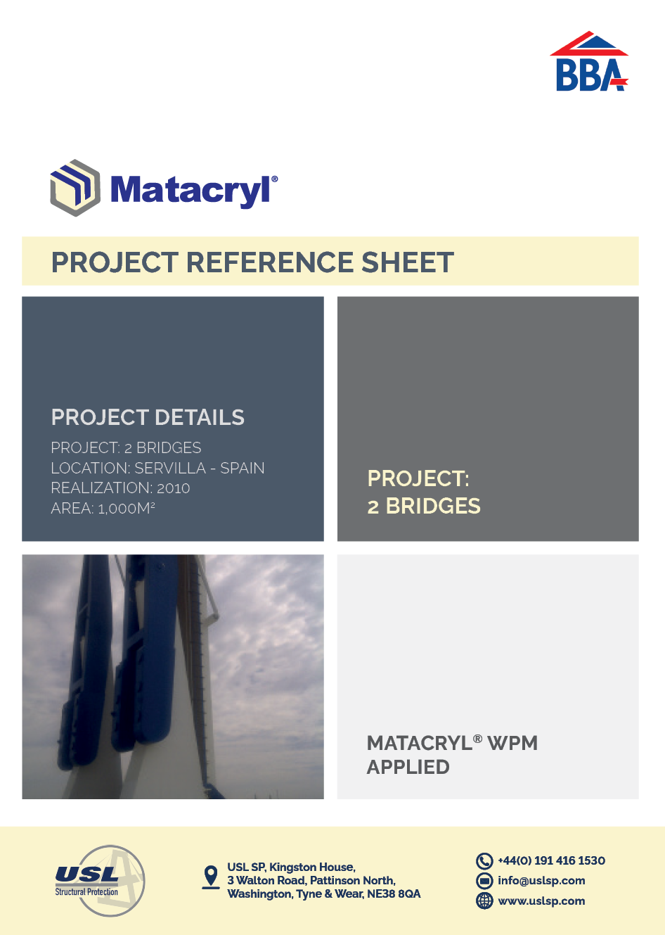 USL Ekspan, Matacryl, 2-Bridges Project